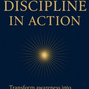 Mind Discipline in Action