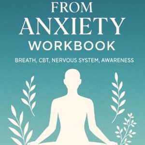 Healing from Anxiety Workbook