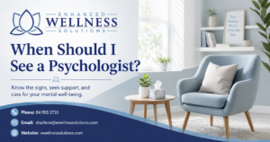 When Should I See a Psychologist?